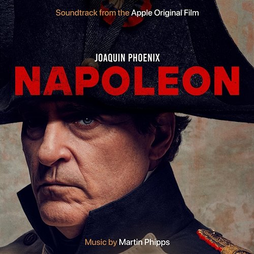 Napoleon (Soundtrack from the Apple Original Film) Martin Phipps
