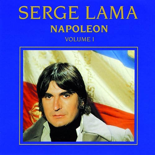 Napoleon Vol I Serge Lama