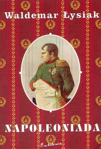 Napoleoniada Łysiak Waldemar