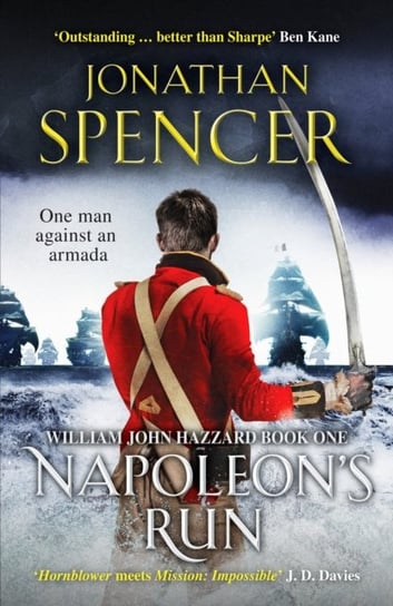 Napoleons Run: An epic naval adventure of espionage and action Jonathan Spencer