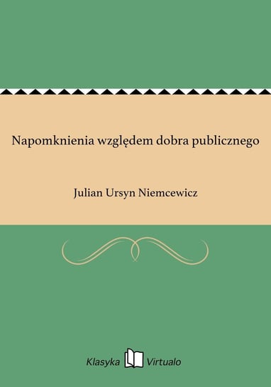 Napomknienia względem dobra publicznego Niemcewicz Julian Ursyn