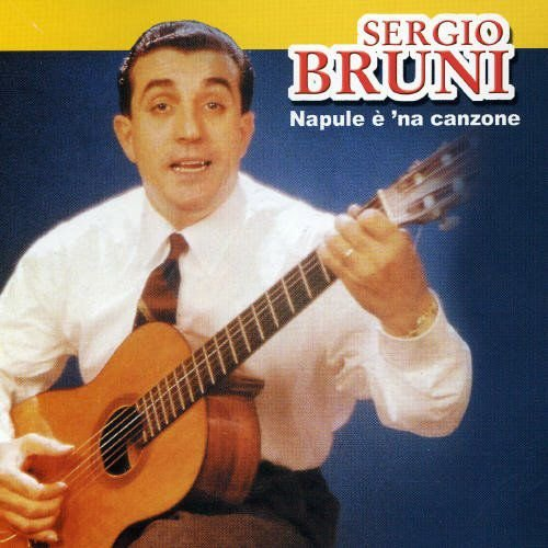 Napule e' 'Na Canz Bruni Sergio