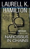 Narcissus in Chains: An Anita Blake, Vampire Hunter Novel Hamilton Laurell K, Hamilton Laurell K.