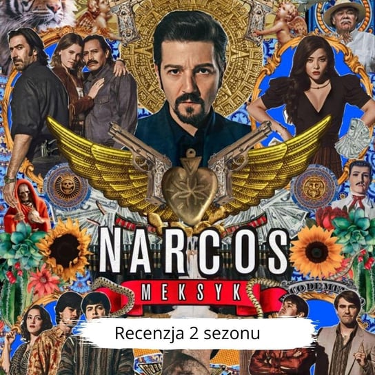 NARCOS MEKSYK SEZON 2 - recenzja Kino w tubce#224 - Recenzje seriali - podcast Marciniak Marcin, Libera Michał