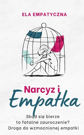 Narcyz i empatka Ela Empatyczna