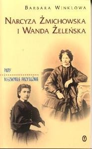 Narcyza Żmichowska i Wanda Żeleńska Winklowa Barbara