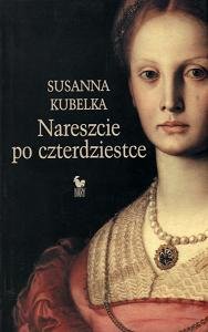 Nareszcie po Czterdziestce Kubelka Susanna