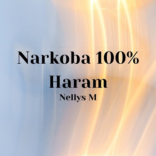 Narkoba 100% Haram Nellys Mawati