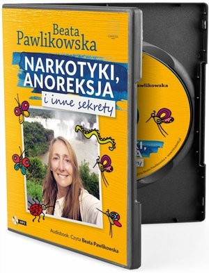 Narkotyki, anoreksja i inne sekrety Pawlikowska Beata
