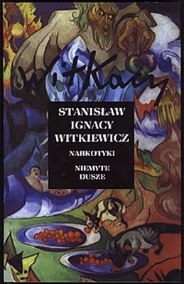 Narkotyki, Niemyte Dusze Witkiewicz Stanisław Ignacy