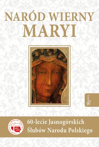Naród wierny Maryi Opracowanie zbiorowe
