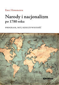 Narody i nacjonalizm po 1780 roku. Program, mit, rzeczywistość Hobsbawm Eric