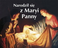Narodził się z Maryi Panny Glińska Ewa