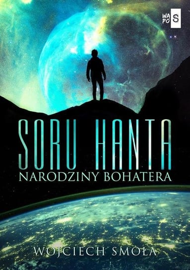 Narodziny bohatera. Soru Hanta. Tom 1 - ebook epub Smoła Wojciech