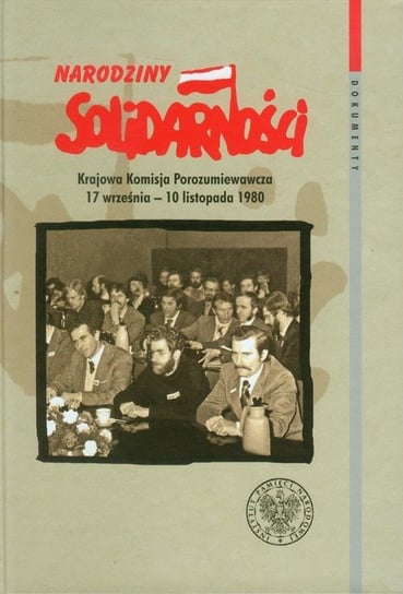 Narodziny Solidarności Kozłowski Tomasz