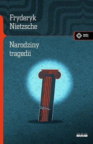 Narodziny tragedii czyli hellenizm i pesymizm - ebook PDF Nietzsche Fryderyk