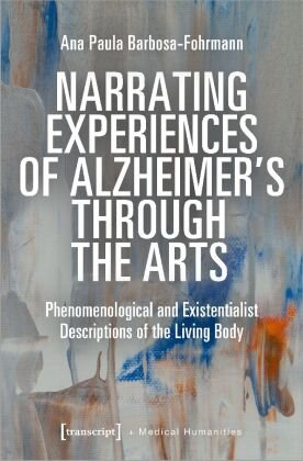 Narrating Experiences of Alzheimer's Through the Arts transcript
