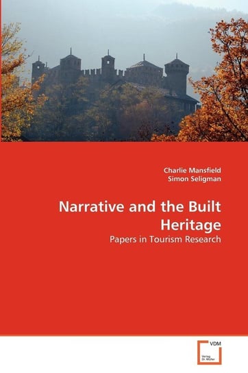 Narrative and the Built Heritage Mansfield Charlie