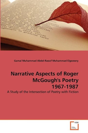 Narrative Aspects of Roger McGough's Poetry 1967-1987 Elgezeery Gamal Muhammad Abdel-Raouf Mu