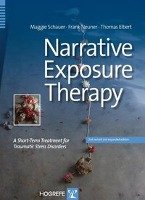 Narrative Exposure Therapy: A Short-Term Treatment for Traumatic Stress Disorders Schauer Maggie, Neuner Frank, Elbert Thomas