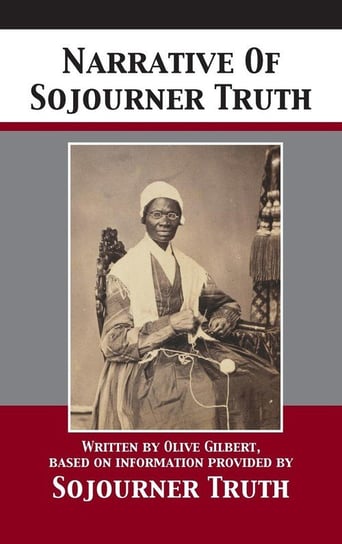 Narrative Of Sojourner Truth Truth Sojourner