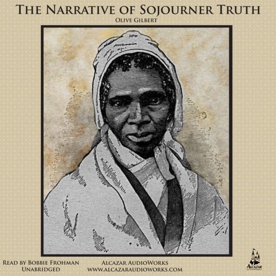 Narrative of Sojourner Truth Gilbert Olive