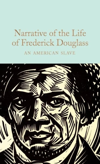 Narrative of the Life of Frederick Douglass: An American Slave Douglass Frederick