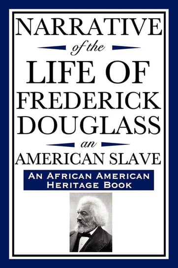 Narrative of the Life of Frederick Douglass, an American Slave Douglass Frederick