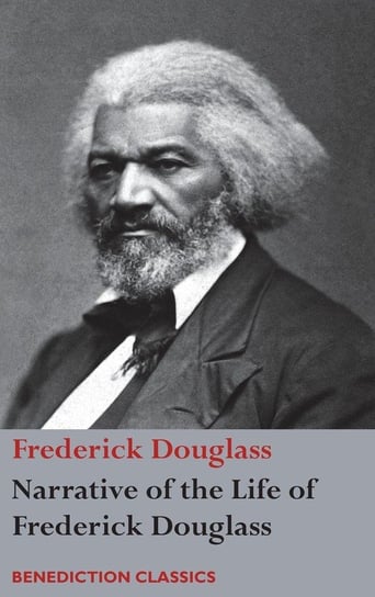 Narrative of the Life of Frederick Douglass, An American Slave Douglass Frederick