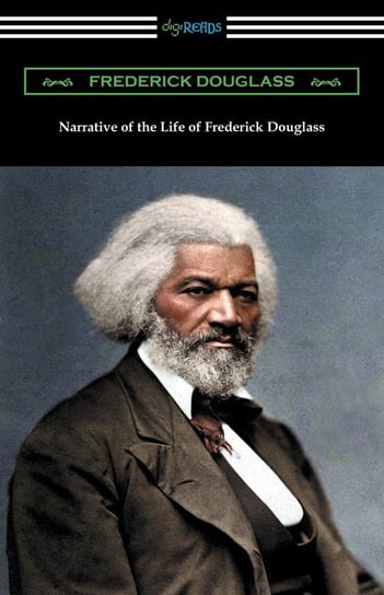 Narrative of the Life of Frederick Douglass Douglass Frederick