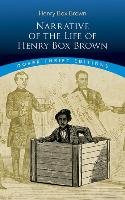 Narrative of the Life of Henry Box Brown Brown Henry Box, Brown Henry