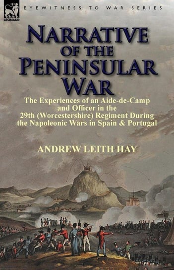 Narrative of the Peninsular War Hay Andrew Leith