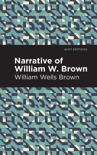 Narrative of William W. Brown Brown William Wells
