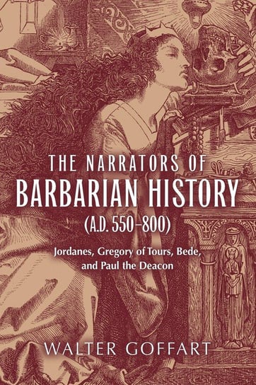 Narrators of Barbarian History (A.D. 550-800), The Goffart Walter