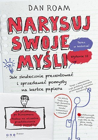 Narysuj swoje myśli. Jak skutecznie prezentować i sprzedawać pomysły na kartce papieru - ebook epub Roam Dan