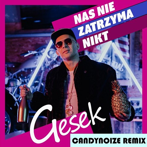 Nas Nie Zatrzyma Nikt (CandyNoize Remix) Gesek