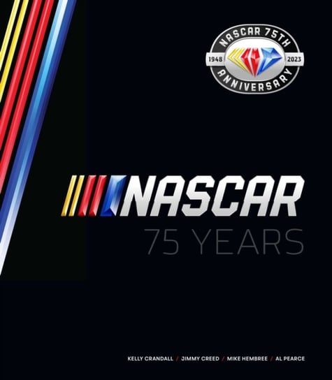 NASCAR 75 Years Quarto Publishing Group USA Inc