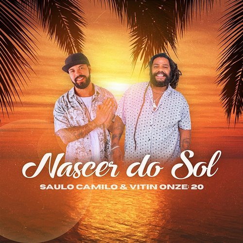 Nascer Do Sol Saulo Camilo feat. Vitin