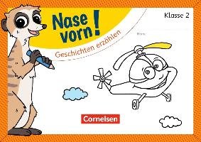 Nase vorn! - Deutsch 2. Schuljahr - Geschichten erzählen Cornelsen Verlag Gmbh, Cornelsen Verlag