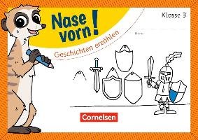 Nase vorn! - Deutsch 3. Schuljahr - Geschichten erzählen Cornelsen Verlag Gmbh, Cornelsen Verlag