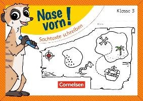 Nase vorn! - Deutsch 3. Schuljahr - Sachtexte schreiben Cornelsen Verlag Gmbh, Cornelsen Verlag