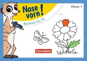 Nase vorn! - Mathematik 1. Schuljahr - Rechnen bis 10 Cornelsen Verlag Gmbh, Cornelsen Verlag