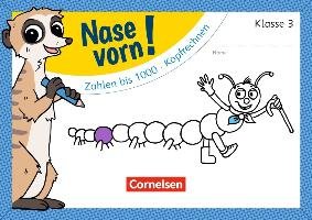 Nase vorn! - Mathematik 3. Schuljahr - Zahlen bis 1000/Kopfrechnen Cornelsen Verlag Gmbh, Cornelsen Verlag