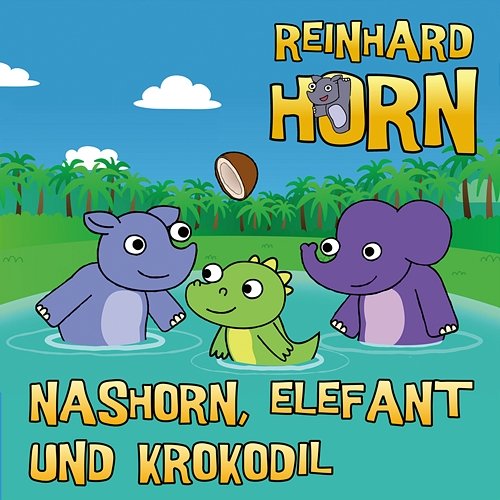Nashorn, Elefant und Krokodil Reinhard Horn