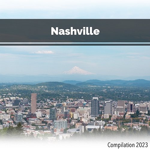 Nashville Compilation 2023 John Toso, Mauro Rawn, Benny Montaquila Dj