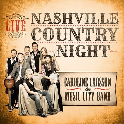 Nashville Country Night Live Caroline Larsson, Music City Band