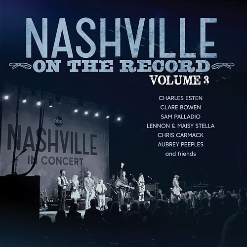 Nashville: On The Record Volume 3 Nashville Cast