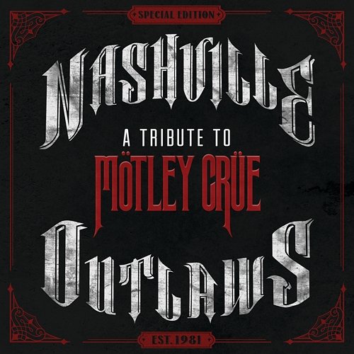 Nashville Outlaws: A Tribute To Mötley Crüe Various Artists