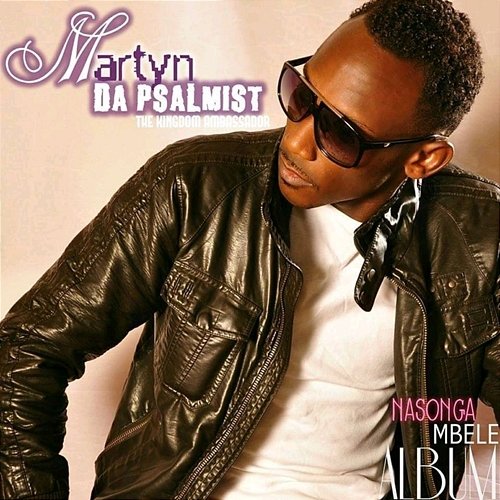 Nasonga Mbele Martyn Da Psalmist