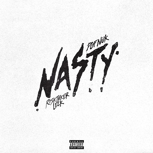 Nasty RiskTakerLeek feat. PGF Nuk